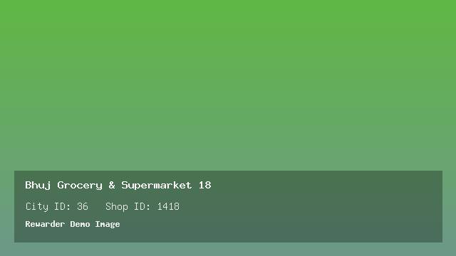 Bhuj Grocery & Supermarket 18
