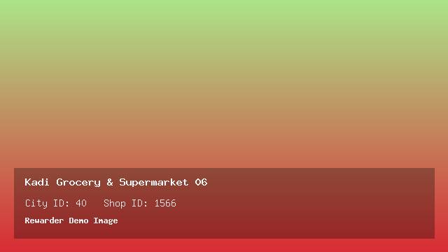 Kadi Grocery & Supermarket 06
