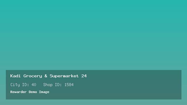 Kadi Grocery & Supermarket 24