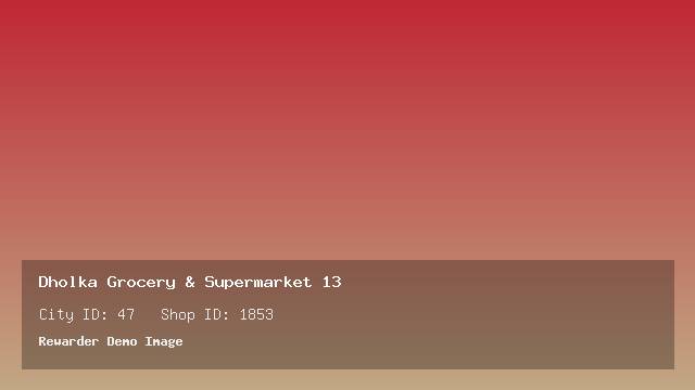 Dholka Grocery & Supermarket 13