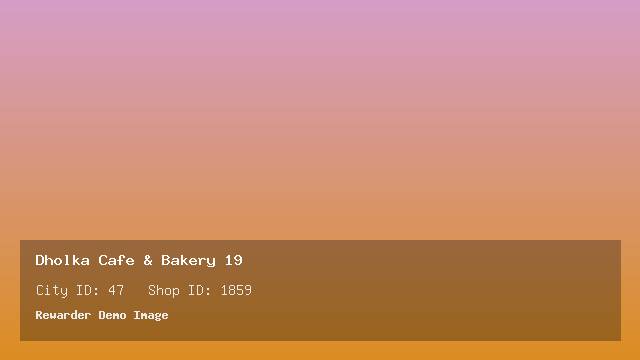 Dholka Cafe & Bakery 19