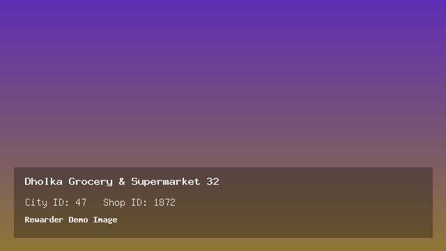 Dholka Grocery & Supermarket 32